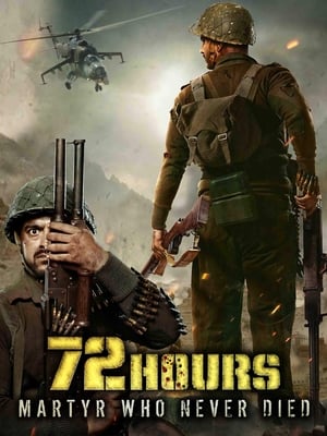 72 Hours: Martyr Who Never Died (2019) Movie [1GB] HD Poster Download - Filmyzilla
