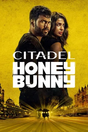 Citadel Honey Bunny 2024 Season 01 Hindi Dual Audio [ALL EPISODES] HD Poster Download - Filmyzilla