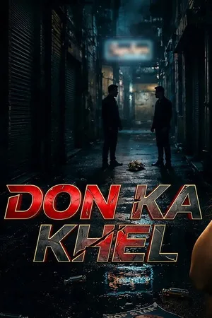 Don Ka Khel 2024 Season 1 Hindi Audio [ALL EPISODES] HD Poster Download - Filmyzilla