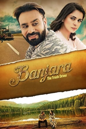 Banjara The truck driver 2018 Punjabi Movie [1GB] HD Poster Download - Filmyzilla