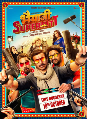 Bhaiaji Superhit (2018) Hindi Movie [1.2GB] HD Poster Download - Filmyzilla
