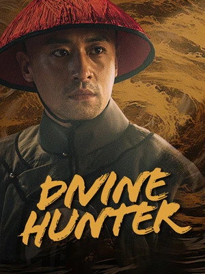 Divine Hunter 2024 Hindi - Chinese Dual Audio HD Poster Download - Filmyzilla