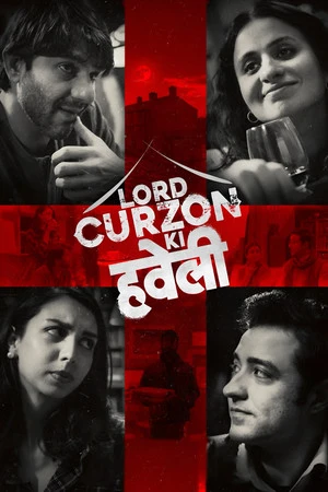 Lord Curzon Ki Haveli 2023 Hindi Dual Audio HD Poster Download - Filmyzilla
