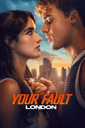 Your Fault: London 2026 Hindi - English Dual Audio HD Poster Download - Filmyzilla